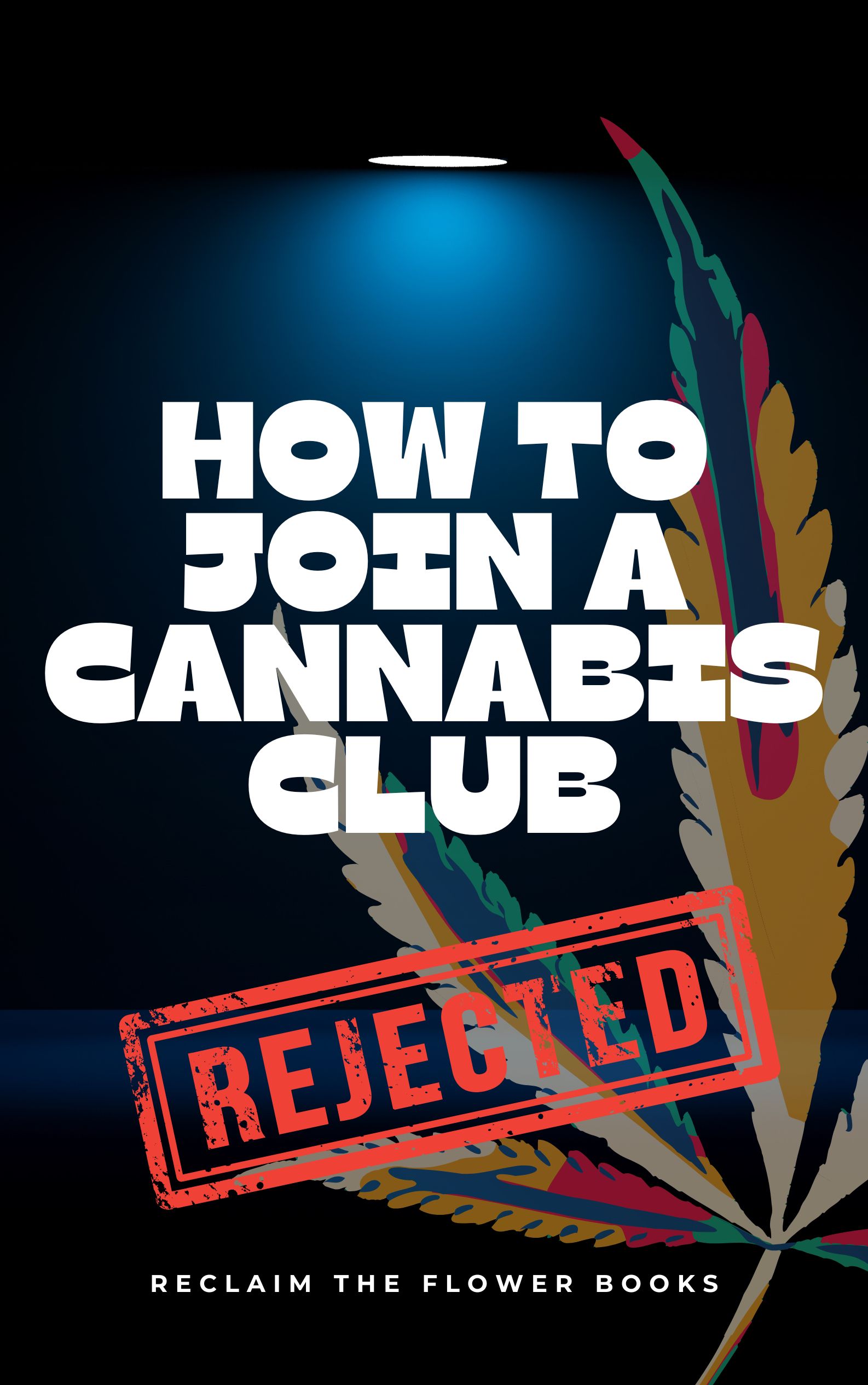How to Join a Cannabis Social Club ebook - Image 3